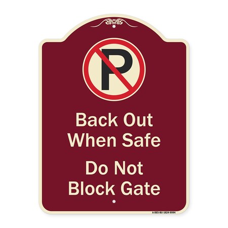 Signmission Designer Series-Back Out When Safe Do Not Block Gate With No Parking Symbol, 24" x 18", BU-1824-9994 A-DES-BU-1824-9994